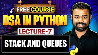 Lecture 7 Stack and Queues in Python DSA in Python