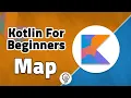 Kotlin For Beginners - Map Collection