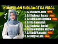 Lagu DJ SHOLAWAT TERBARU 2025 FULL ALBUM, HANNIT WAHANINI, SHOLAWAT JIBRIL PENARIK REZEKI PALING MUSTAJAB