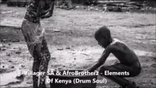 villager sa u0026 afro brotherz elements of kenya drum soul 