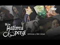 The Virgin - Bila Hatimu Pergi (Official Lyric Video)