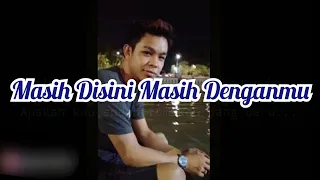 Download MASIH DISINI MASIH DENGANMU (cover) MP3