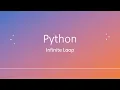 Python Infinite Loop