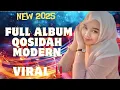Lagu FULL ALBUM QOSIDAH TERBARU SUARA MERDU 2025 COCOK MENEMANI KERJA 