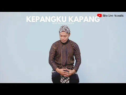 Download MP3 KEPANGKU KAPANG - ADIF MARHAENDRA | COVER BY SIHO LIVE ACOUSTIC