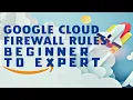 How to Create Google Firewall Rules in Google Cloud Platform