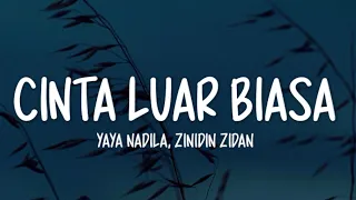yaya nadila feat zinidin zidan cinta luar biasa lirik lagu 