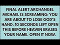 Download Lagu ♾️ FINAL ALERT Archangel MICHAEL IS SCREAMING: You are about to lose God’s hand. 10 seconds left...