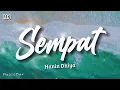 Download Lagu Hanin Dhiya - Sempat (Lyrics)