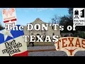 Visit Texas - The DON Ts of Visiting Texas