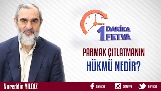 Parmak Çıtlatmanın Hükmü Nedir?