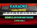 Download Lagu REMBULAN DAN MATAHARI ( KARAOKE DANGDUT NADA CEWEK )