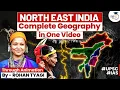 Complete Geography of North East India North Eastern States UPSC StudyIQ IAS