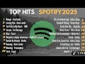 Download Lagu Top Hits Spotify Indonesia 2025 🎧Top Spotify Indonesia 2025 | Lagu Hits Spotify 2025 | Lagu Terbaru