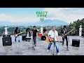 PARTY TIME - LAGU UNTUK PAPAH ( official video )