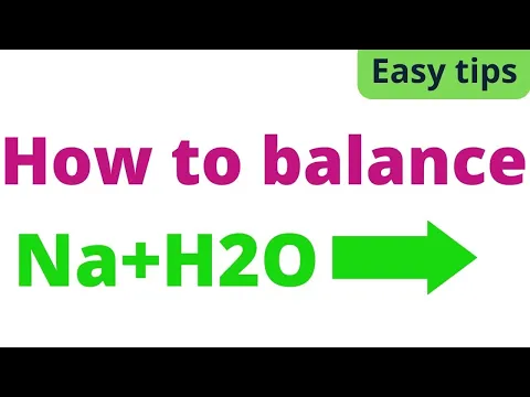 Download MP3 How to Balance Na + H2O = NaOH + H2 ( Sodium+Water?)