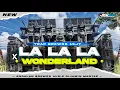 Download Lagu DJ LA LA LA X WONDERLAND - ANDALAN BREWOG AUDIO - VIRAL DI TIK TOK  COCOK BUAT CEK SOUND