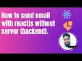 How to send email using React through emailjs