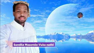 sandile masondo vuka nathi sokhanyiso live