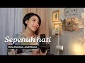 Download Lagu Rony Parulian, Andi Rianto - Sepenuh Hati (Cover Iva Andina)