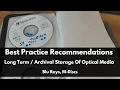 Best Practices For Long Term Storage Of Optical Media For Archival Backup
