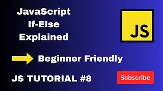 JavaScript If Else Statements Explained Control Flow for Beginners JS Tutorial