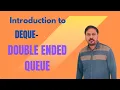 Deque - Double Ended Queue Introduction to Deque Data Structure