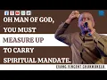 Download Lagu Oh Man Of God, You Must Measure Up To Carry Spiritual Mandate|Evang Vincent Chukwukelu|El-kingdomtv