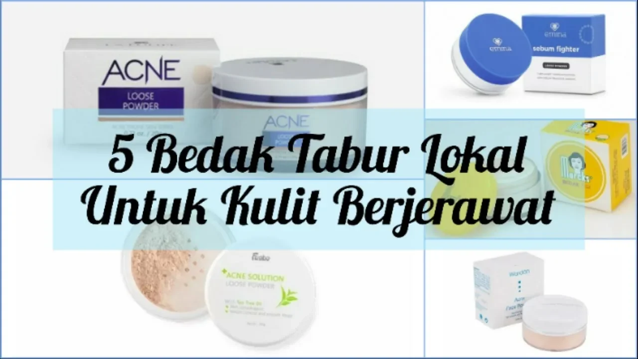 TIPS MEMILIH BEDAK UNTUK KULIT BERMINYAK & BERJERAWAT