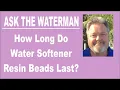 How Long Do Resin Beads in a Water Softener Last Water Softeners