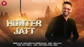 New Punjabi Songs 2023 | Hunter Jatt - Surjit Bhullar | Sudesh Kumari | Mista Baaz | Bittu Cheema