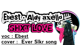 Download LAGUNYA Bikin GOYANG!!! SHXT LOVE - ( Ebest x Aldy Axello Remix ) - Funky Night 2020 NEW!!! MP3