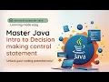 Intro to Decision Making Control Statement Lec 9