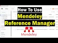 How To Use Mendeley Reference Manager Complete Beginner s Guide