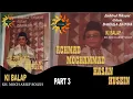 KIBALAP - AHMAD MUHAMMAD HASAN HUSEIN PART 3 (TAMAT)