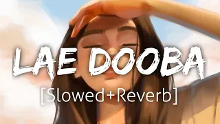 lae dooba slowed reverb sunidhi chauhan lofi textaudio