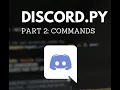 Making a Discord bot in Python Part 2 Commands