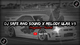 dj safe and sound x melody ular v3 kane sound riskysz yang kalian cari mengselebew