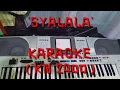 Download Lagu SYALALA KARAOKE - ( MANUAL ) By DJ KUJEK !!