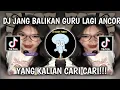 Download Lagu DJ JANG BALIKAN GURU LAGI ANCOR‼️ VIRAL TIKTOK TERBARU 2024