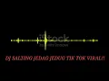 Download Lagu DJ SALTING JEDAG JEDUG TIK TOK VIRAL!!! TERBARU 2021 🎶