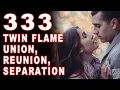 333 Angel Number Twin Flame Reunion Union Separation