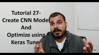 Tutorial 27 - Create CNN Model and Optimize using Keras Tuner