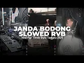 DJ JANDA BODONG SLOWED RVB | VIRAL TIKTOK TERBARU 2025 | YANG KALIAN CARI-CARI!