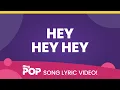 Download Lagu Hey Hey Hey | Lyric Video