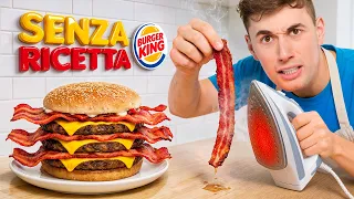 CUCINO SENZA RICETTA il MENÙ del BURGER KING! 🍔
