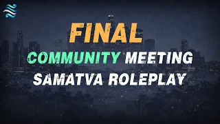 Final Community Meeting | Season 1 Ends | Samatva Roleplay #samatva #samatvarp