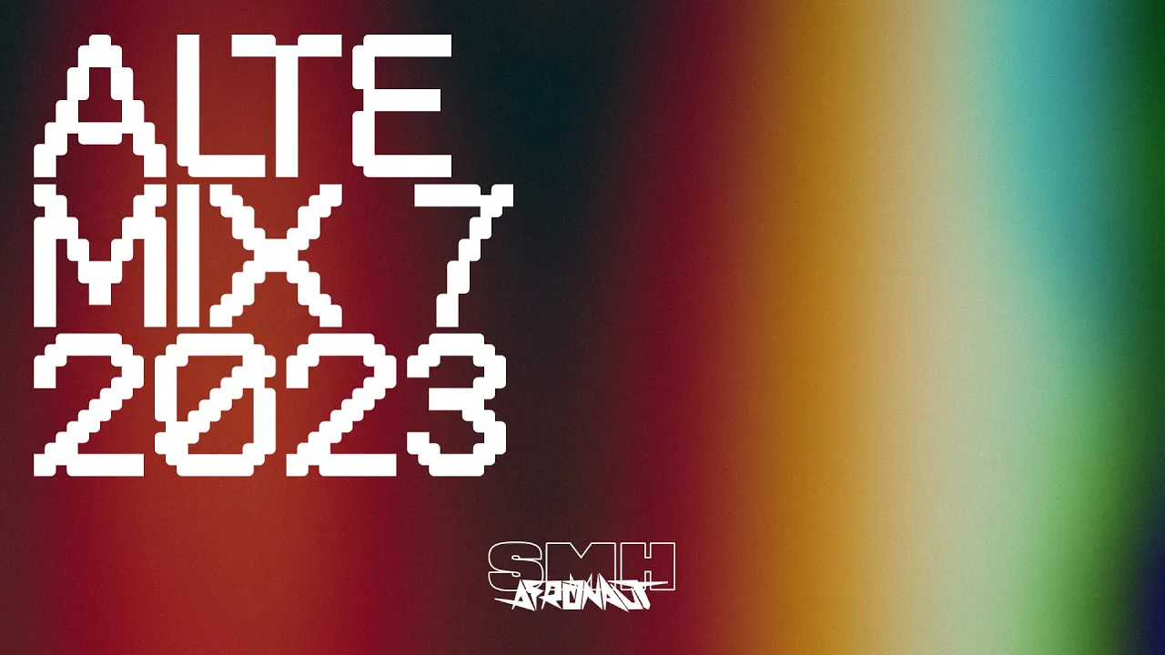 Alte Mix 7 [2023] — SMH — Odeal, T’neeya, DOZ, Tim Lyre, Ejoya, Dami Oniru, 255, NanaBcool, Teezee ⚡