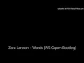 Zara Larsson - Words (WS Gqom Bootleg)
