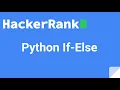 01 Python If-Else HackerRank